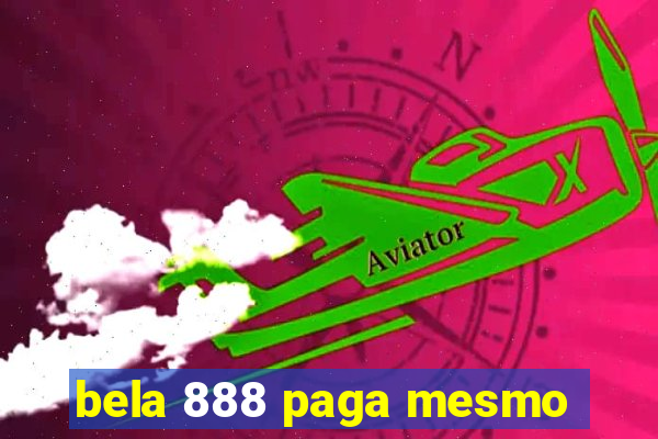 bela 888 paga mesmo